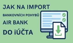 jak na import bankovních pohybů air bank