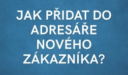 jak přidat do adresáře nového zákazníka