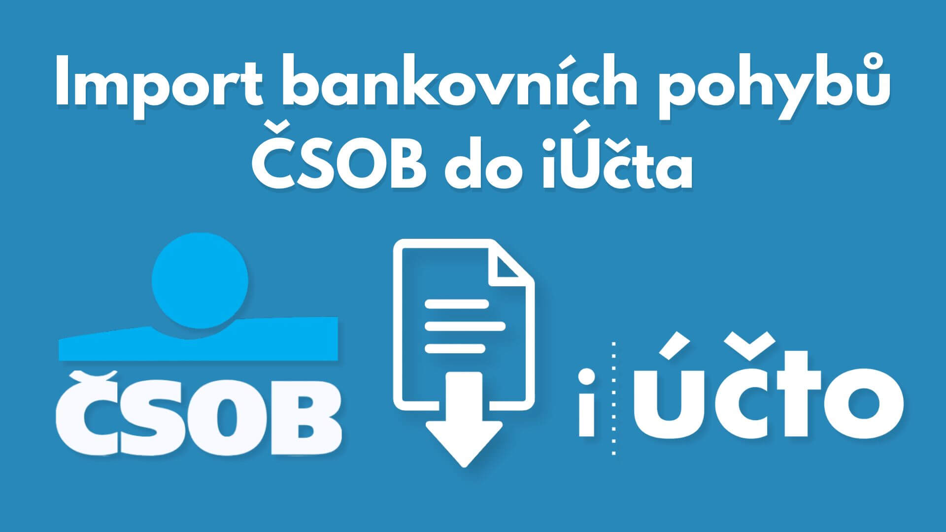 Import bankovních pohybů čsob do iÚčta
